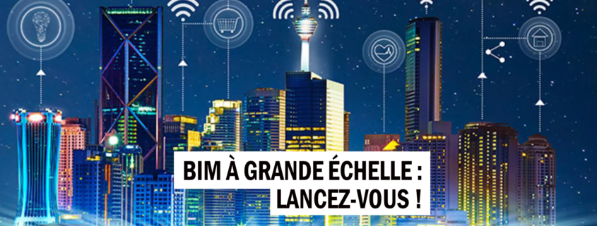 BIM à grande échelle