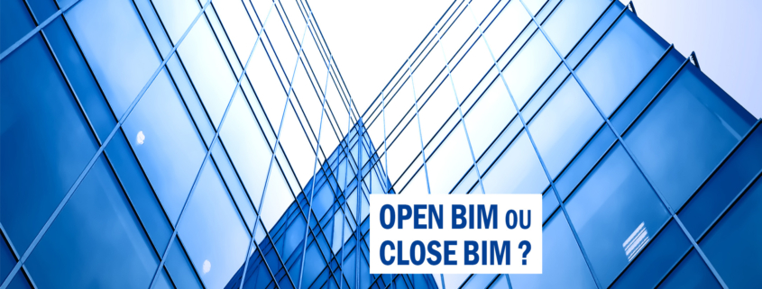 Open BIM ou Close BIM